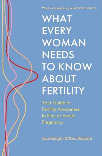 Produktbild: What Every Woman Needs to Know About Fertility
