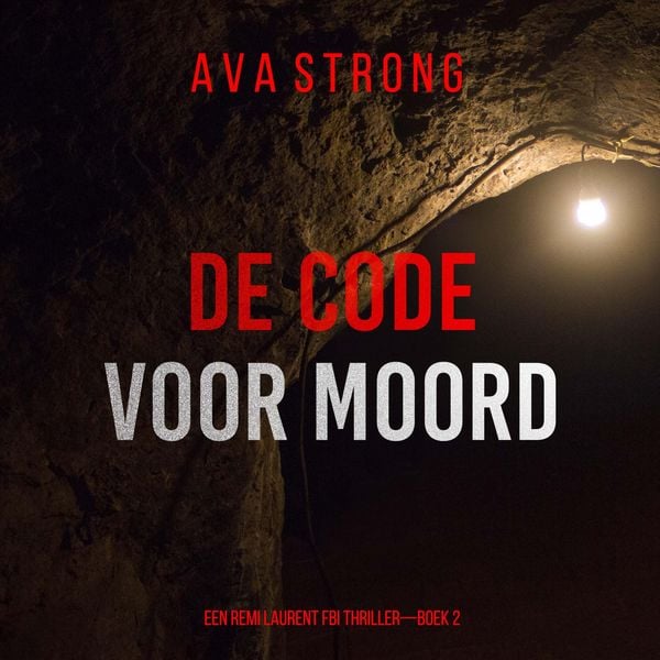 Produktbild: De Code voor Moord (Een Remi Laurent FBI Thriller&mdash;Boek 2)