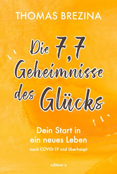 Produktbild: Die 7,7 Geheimnisse des Gl&uuml;cks