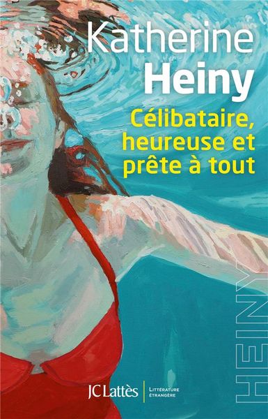 Produktbild: C&eacute;libataire, heureuse et pr&ecirc;te &agrave; tout