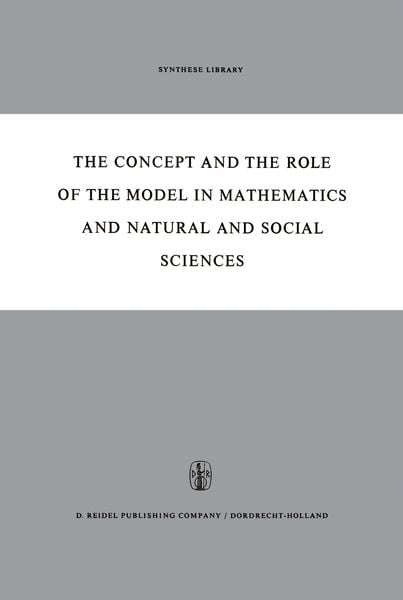 Produktbild: The Concept and the Role of the Model in Mathematics and Natural and Social Sciences