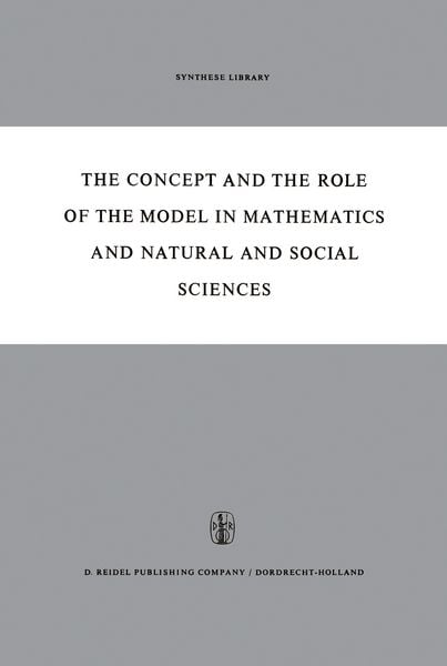 Produktbild: The Concept and the Role of the Model in Mathematics and Natural and Social Sciences