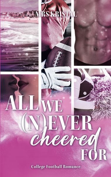All we (n)ever cheered for, Taschenbuch von Mrs Kristal, BoD – Books on Demand, 9783695760244