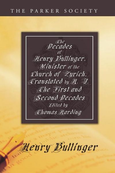 Produktbild: The Decades of Henry Bullinger, Minister of the Church of Zurich: The First and Second Decades