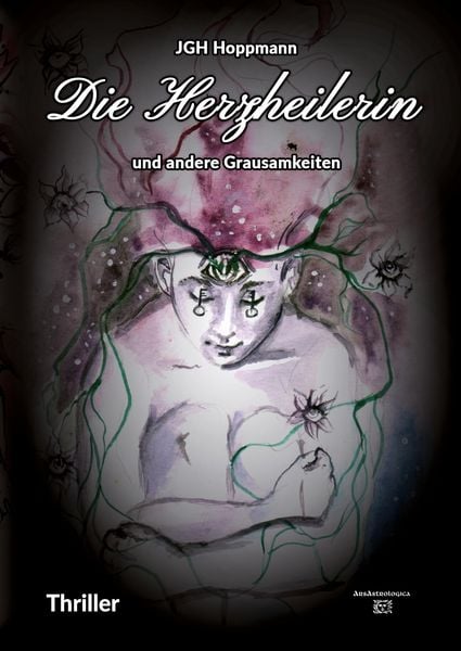 Produktbild: Die Herzheilerin - und andere Grausamkeiten