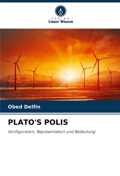 Plato's Polis, Taschenbuch von Obed Delfín, Verlag Unser Wissen, 9786207426782