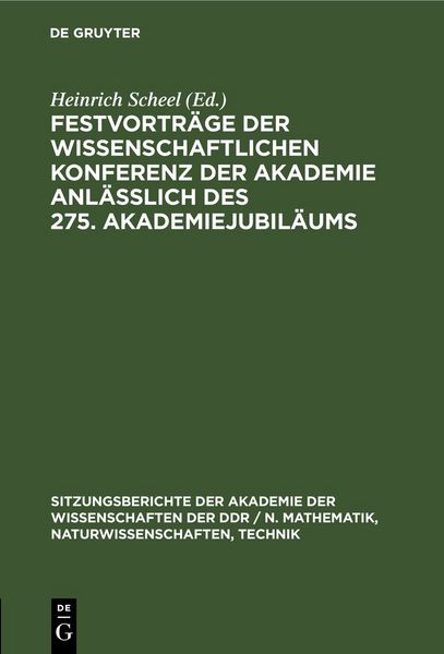 Produktbild: Festvortr&auml;ge der wissenschaftlichen Konferenz der Akademie anl&auml;&szlig;lich des 275. Akademiejubil&auml;ums