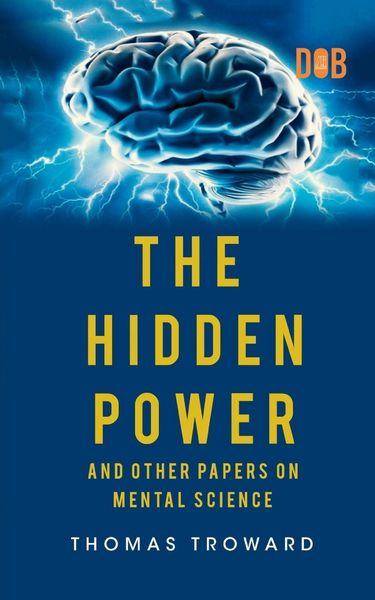 Produktbild: The Hidden Power And Other Papers upon Mental Science