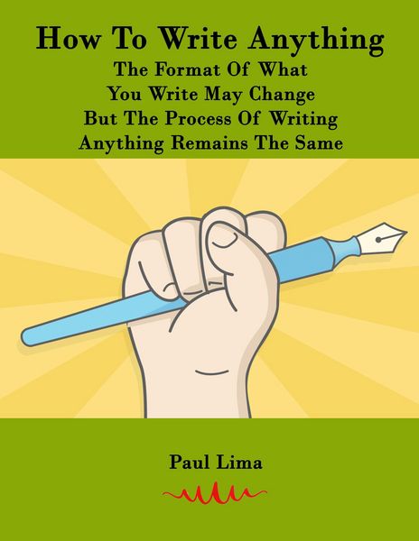 Produktbild: How To Write Anything: The Format Of What You Write May Change But The Process Of Writing Anything Remains The Same