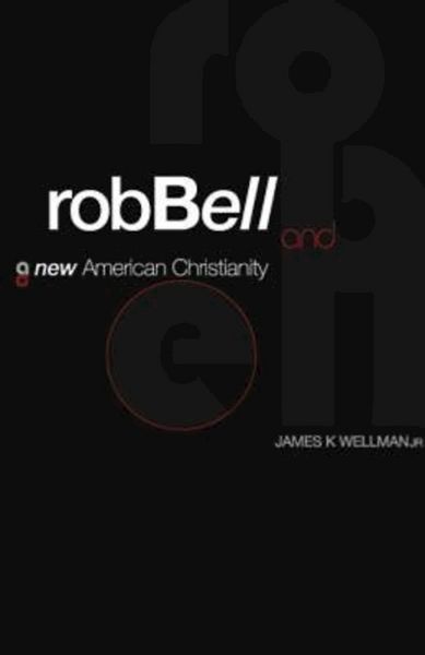 Produktbild: Rob Bell and a New American Christianity
