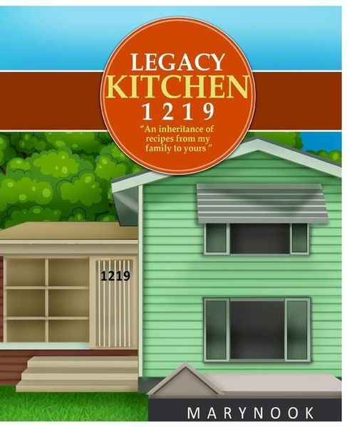 Produktbild: Legacy Kitchen 1219 "An inheritance of recipes from my family to yours"