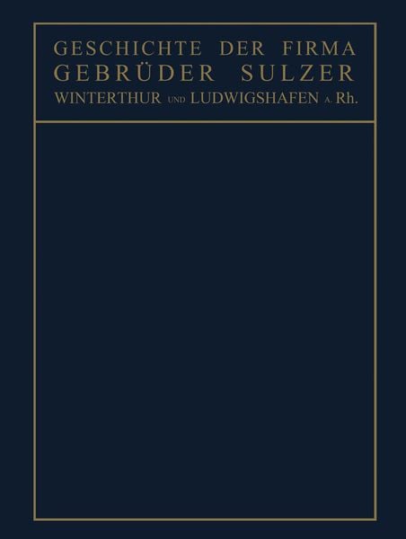 Produktbild: Geschichte der Firma Gebr&uuml;der Sulzer