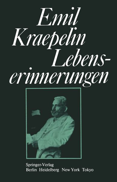 Lebenserinnerungen, Taschenbuch von E. Kraepelin, Springer Berlin, 9783662008485