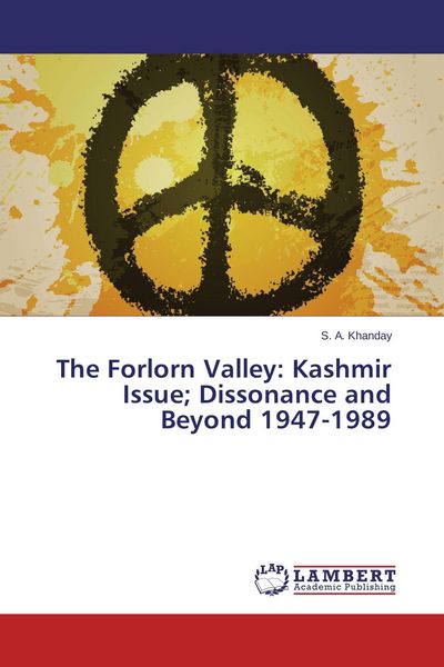 Produktbild: The Forlorn Valley: Kashmir Issue; Dissonance and Beyond 1947-1989