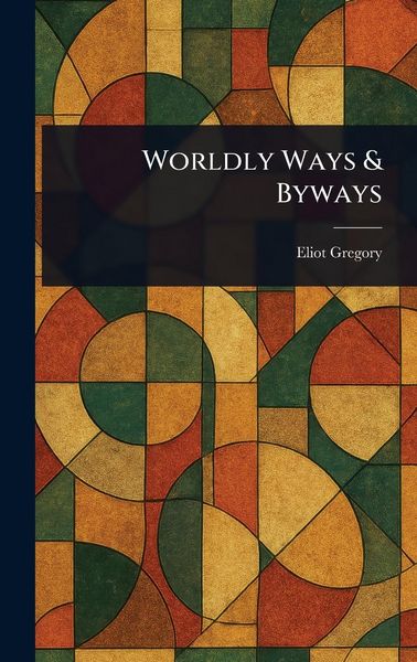 Produktbild: Worldly Ways & Byways
