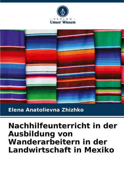 Produktbild: Nachhilfeunterricht in der Ausbildung von Wanderarbeitern in der Landwirtschaft in Mexiko