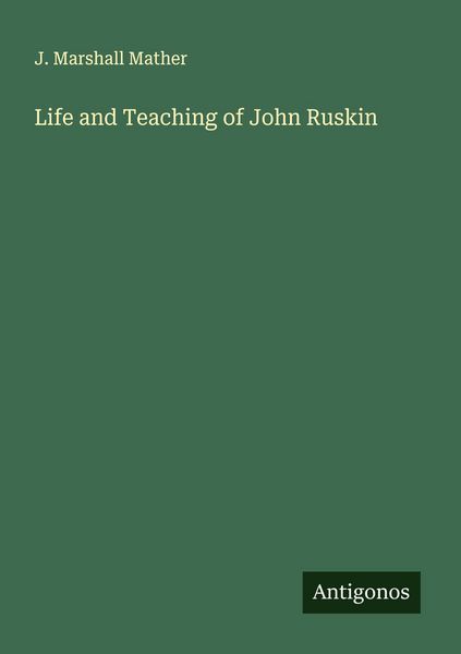 Produktbild: Life and Teaching of John Ruskin