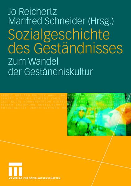 Sozialgeschichte des Geständnisses, Taschenbuch von Jo Reichertz , Manfred Schneider, VS Verlag für Sozialwissenschaften, 9783531149325