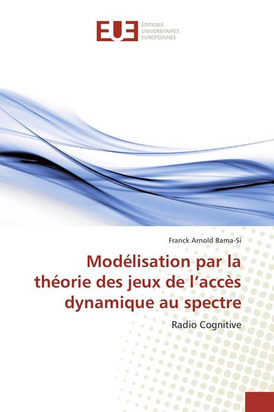 Produktbild: Mod&eacute;lisation par la th&eacute;orie des jeux de l'acc&egrave;s dynamique au spectre