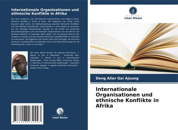 Internationale Organisationen und ethnische Konflikte in Afrika, Taschenbuch von Deng Alier Gai Ajoung, Verlag Unser Wissen, 9786208232443