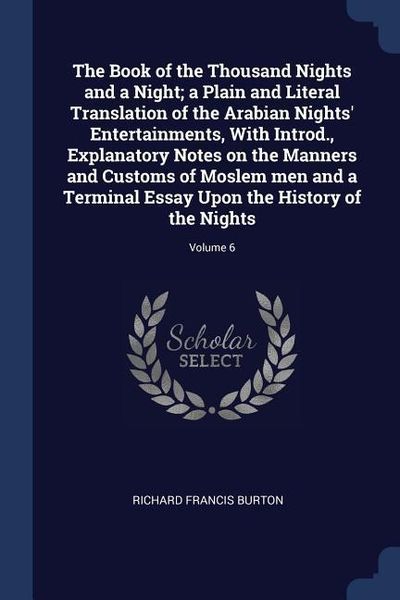 Produktbild: The Book of the Thousand Nights and a Night; a Plain and Literal Translation of the Arabian Nights' Entertainments, With Introd., Explanatory Notes on
