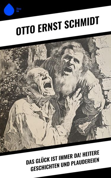 Produktbild: Das Gl&uuml;ck ist immer da! Heitere Geschichten und Plaudereien