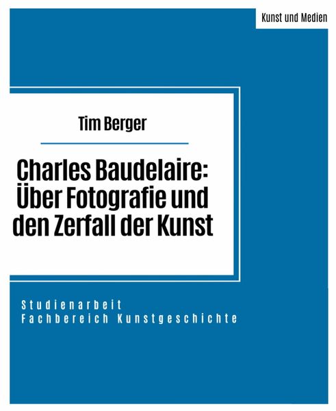 Produktbild: Charles Baudelaire: &Uuml;ber Fotografie und den Zerfall der Kunst