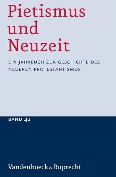Produktbild: Pietismus und Neuzeit Band 42 &ndash; 2016