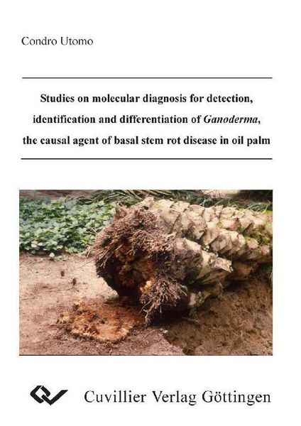 Produktbild: Studies on molecular diagnosis for detection, identification and differentiation of Ganoderma, the causal agent of basal stem rot disease in oil palm
