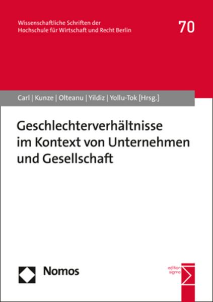 Geschlechterverhältnisse im Kontext von Unternehmen und Gesellschaft, Taschenbuch von , Nomos, 9783848766284