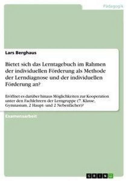 Bietet sich das Lerntagebuch im Rahmen der individuellen Förderung als Methode der Lerndiagnose und der individuellen Förderung an?, Taschenbuch von