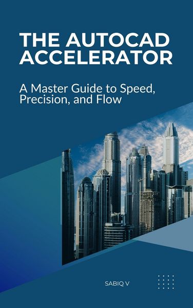 Produktbild: The AutoCAD Accelerator A Master Guide to Speed, Precision, and Flow