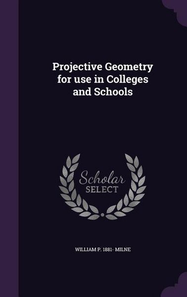 Produktbild: Projective Geometry for use in Colleges and Schools