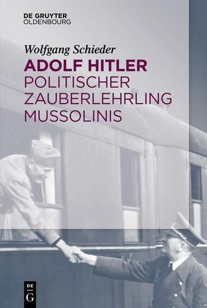Produktbild: Adolf Hitler - Politischer Zauberlehrling Mussolinis