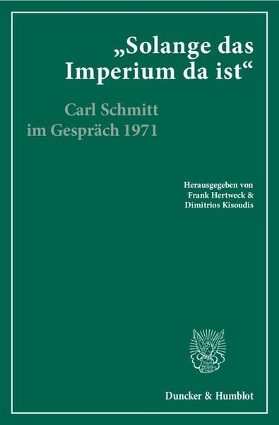 'Solange das Imperium da ist'.; Taschenbuch von Carl Schmitt , Klaus Figge , Dieter Groh, Duncker & Humblot, 9783428134526