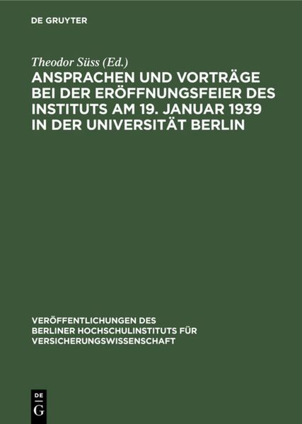 Produktbild: Ansprachen und Vortr&auml;ge bei der Er&ouml;ffnungsfeier des Instituts am 19. Januar 1939 in der Universit&auml;t Berlin