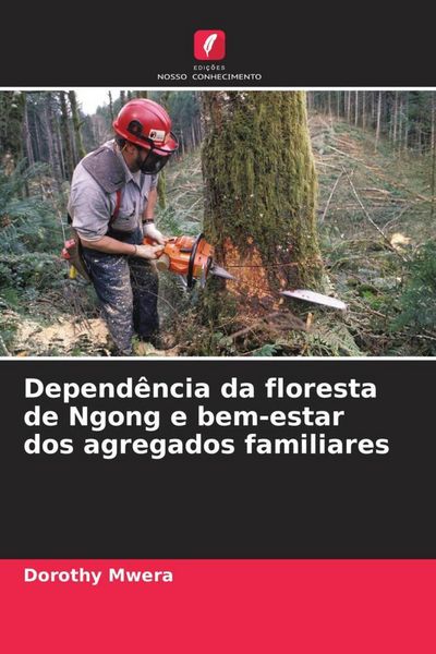 Produktbild: Depend&ecirc;ncia da floresta de Ngong e bem-estar dos agregados familiares