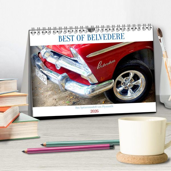 Produktbild: BEST OF BELVEDERE - Das Spitzenmodell von Plymouth (Tischkalender 2026 DIN A5 quer), CALVENDO Monatskalender