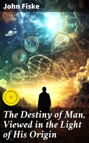 Produktbild: The Destiny of Man, Viewed in the Light of His Origin