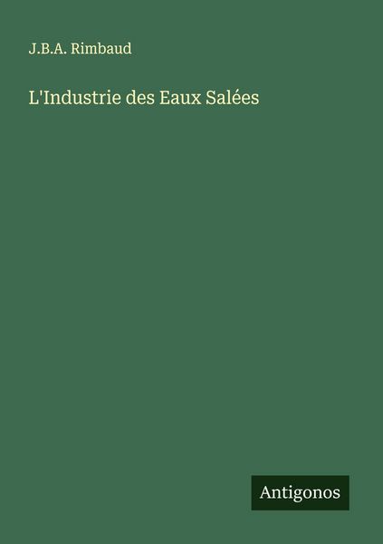 Produktbild: L'Industrie des Eaux Sal&eacute;es