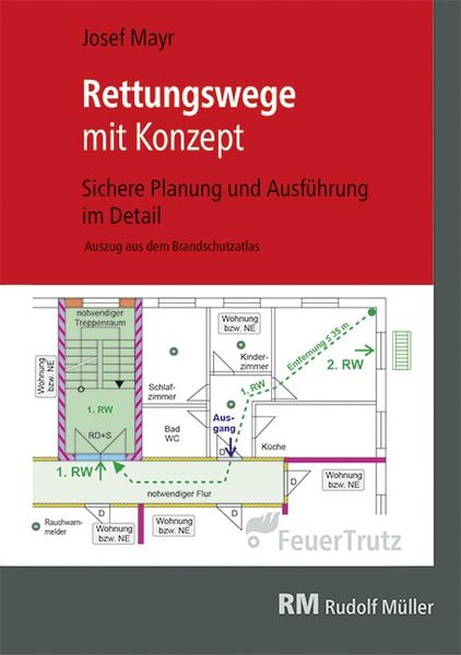 Rettungswege mit Konzept, Taschenbuch von Josef Mayr, RM Rudolf Müller Medien GmbH & Co. KG, 978-3-86235-534-1