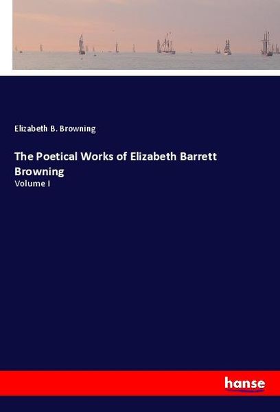 Produktbild: The Poetical Works of Elizabeth Barrett Browning