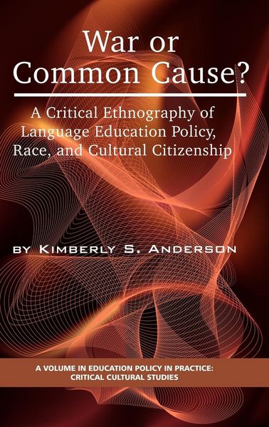 Produktbild: War or Common Cause? a Critical Ethnography of Language Education Policy, Race, and Cultural Citizenship (Hc)