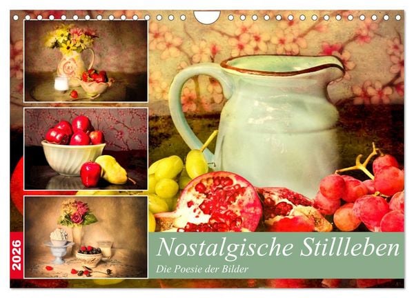 Produktbild: Nostalgische Stillleben. Die Poesie der Bilder (Wandkalender 2026 DIN A4 quer), CALVENDO Monatskalender