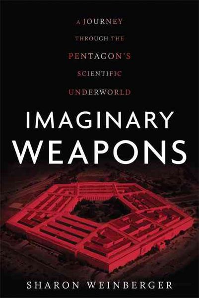 Produktbild: Imaginary Weapons: A Journey Through the Pentagon's Scientific Underworld