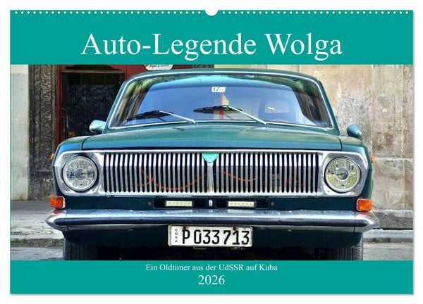 Produktbild: Auto-Legende Wolga - Ein Oldtimer aus der UdSSR auf Kuba (Wandkalender 2026 DIN A2 quer), CALVENDO Monatskalender