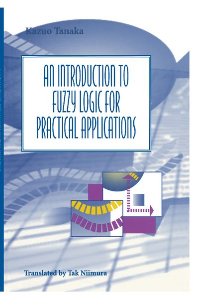 Produktbild: An Introduction to Fuzzy Logic for Practical Applications