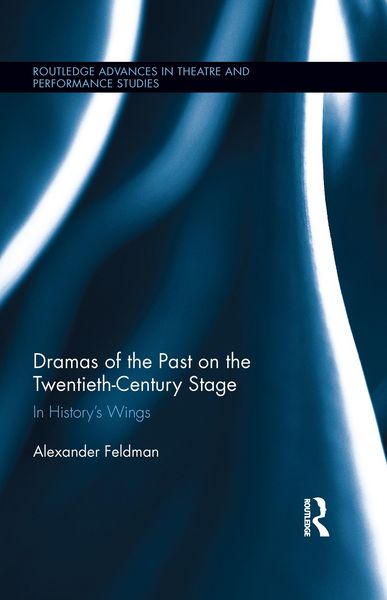 Produktbild: Dramas of the Past on the Twentieth-Century Stage