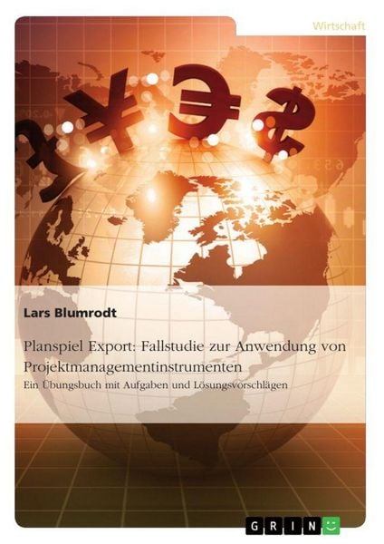 Produktbild: Planspiel Export: Fallstudie zur Anwendung von Projektmanagementinstrumenten