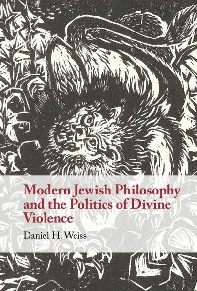 Produktbild: Modern Jewish Philosophy and the Politics of Divine Violence
